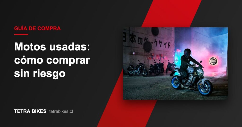 Motos usadas en Chile: guía para comprar sin que te pasen gato por liebre